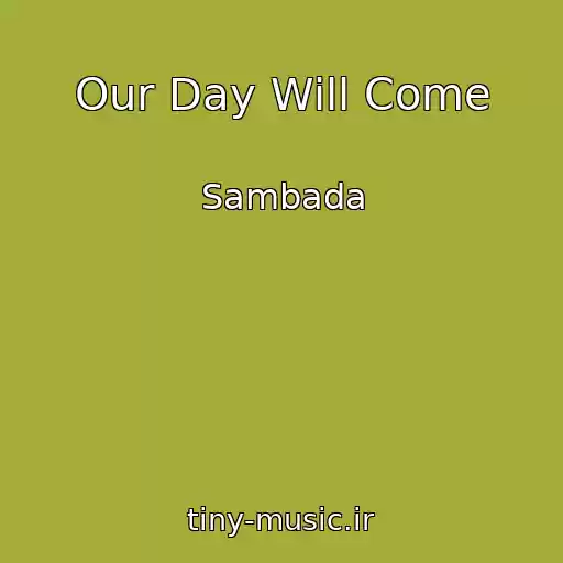 کاور آهنگ Our Day Will Come از Sambada