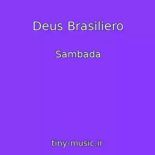 کاور آهنگ Deus Brasiliero از Sambada