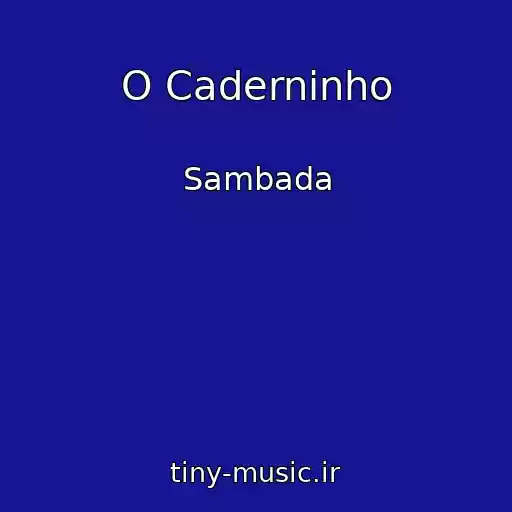 کاور آهنگ O Caderninho از Sambada