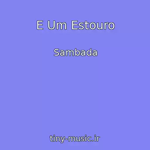 کاور آهنگ E Um Estouro از Sambada