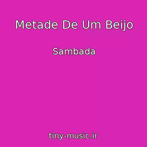 کاور آهنگ Metade De Um Beijo از Sambada