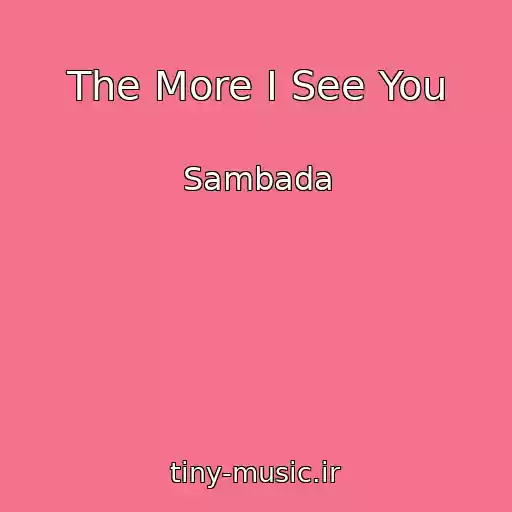 کاور آهنگ The More I See You از Sambada