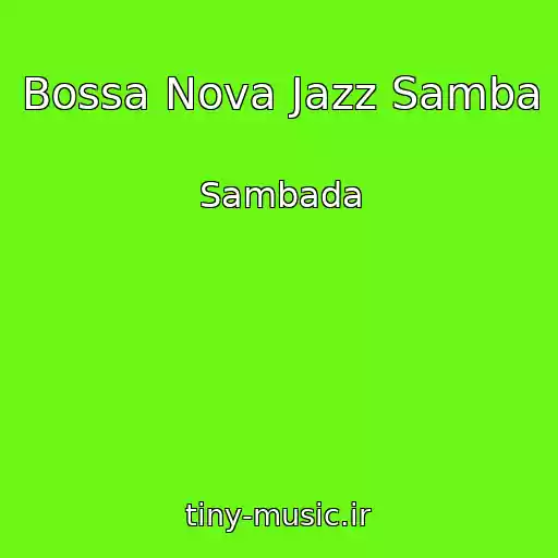 کاور آهنگ Bossa Nova Jazz Samba از Sambada