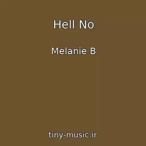 کاور آهنگ Hell No از Melanie B