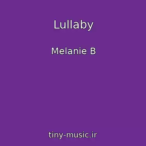 کاور آهنگ Lullaby از Melanie B