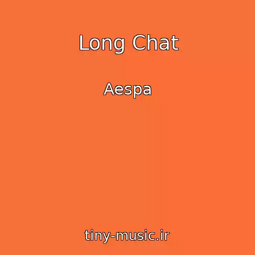 کاور آهنگ Long Chat از Aespa