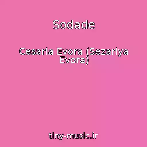 کاور آهنگ Sodade از Cesaria Evora (Sezariya Evora)
