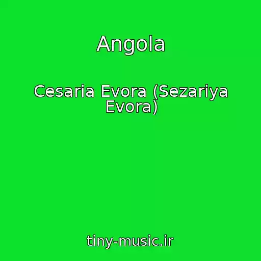 کاور آهنگ Angola از Cesaria Evora (Sezariya Evora)