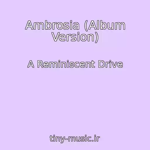 کاور آهنگ Ambrosia (Album Version) از A Reminiscent Drive