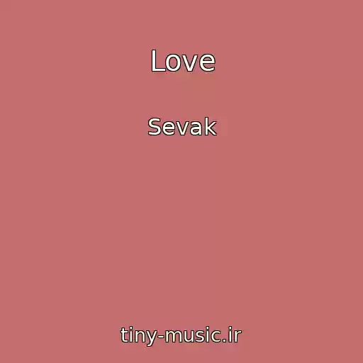 کاور آهنگ Love از Sevak