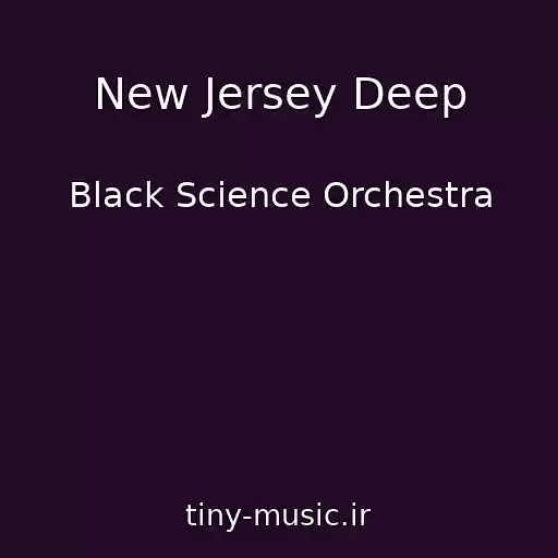 کاور آهنگ New Jersey Deep از Black Science Orchestra