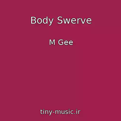 کاور آهنگ Body Swerve از M Gee