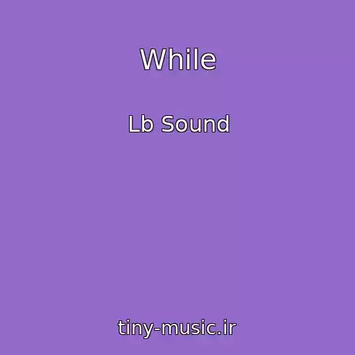 کاور آهنگ While از Lb Sound