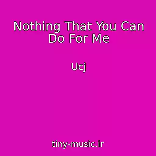کاور آهنگ Nothing That You Can Do For Me از Ucj
