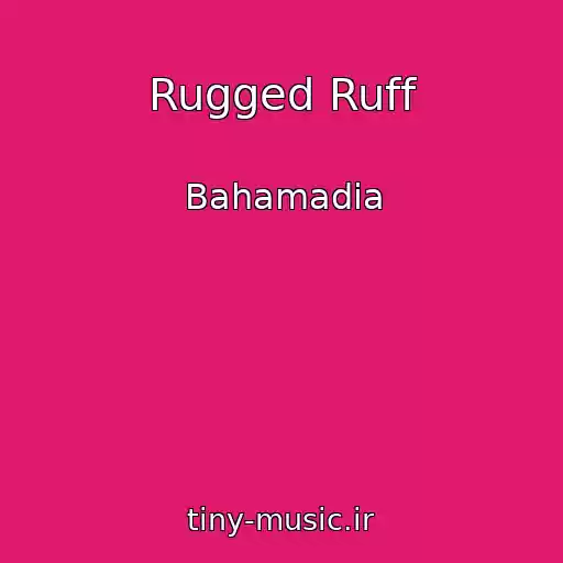 کاور آهنگ Rugged Ruff از Bahamadia