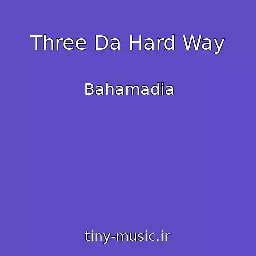 کاور آهنگ Three Da Hard Way از Bahamadia