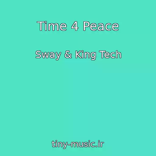 کاور آهنگ Time 4 Peace از Sway & King Tech