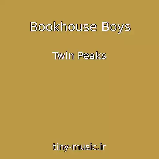 کاور آهنگ Bookhouse Boys از Twin Peaks