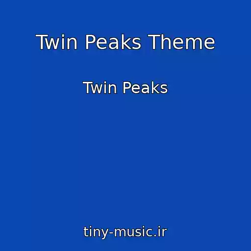 کاور آهنگ Twin Peaks Theme از Twin Peaks