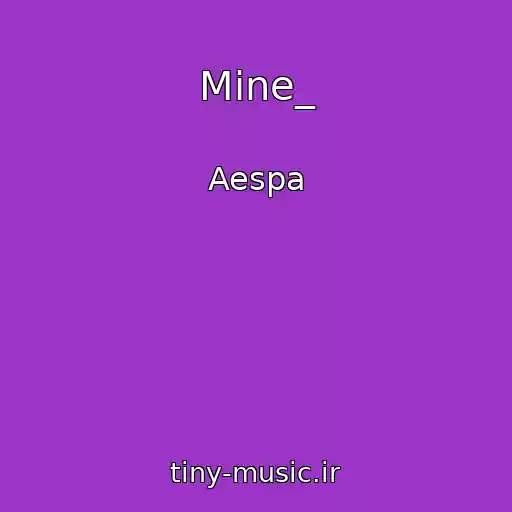 کاور آهنگ Mine_ از Aespa