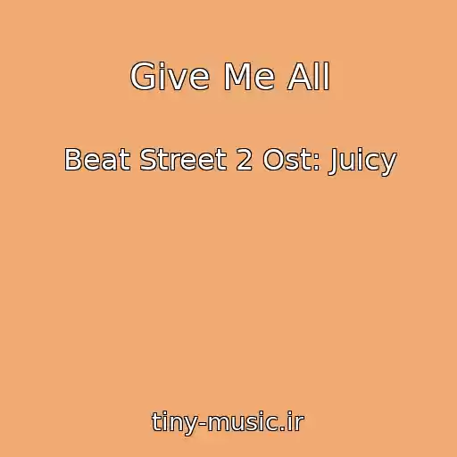 کاور آهنگ Give Me All از Beat Street 2 Ost: Juicy