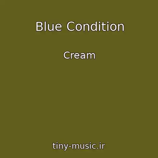 کاور آهنگ Blue Condition از Cream