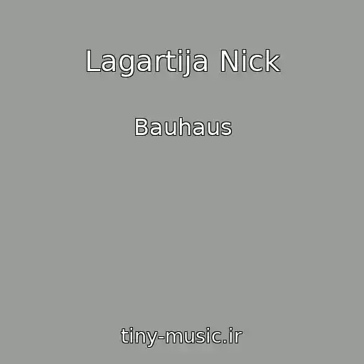 کاور آهنگ Lagartija Nick از Bauhaus