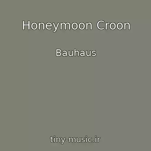 کاور آهنگ Honeymoon Croon از Bauhaus