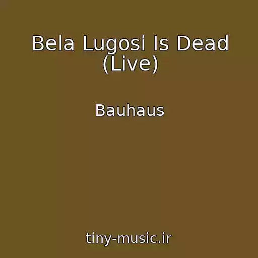 کاور آهنگ Bela Lugosi Is Dead (Live) از Bauhaus