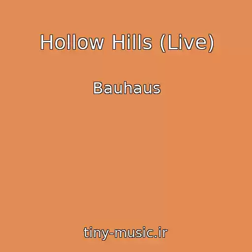 کاور آهنگ Hollow Hills (Live) از Bauhaus