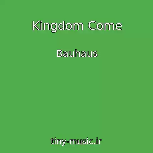 کاور آهنگ Kingdom Come از Bauhaus