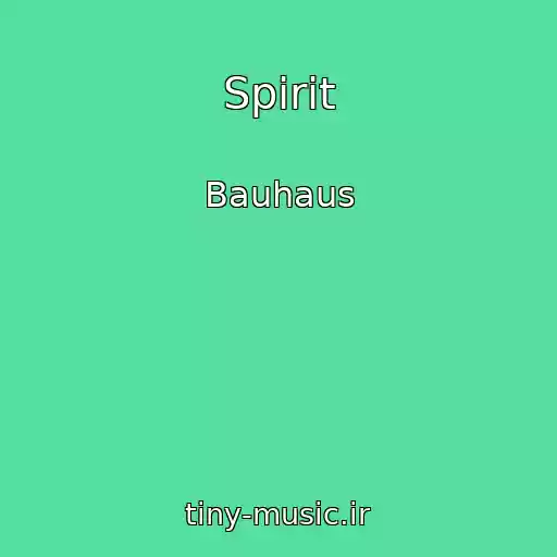 کاور آهنگ Spirit از Bauhaus