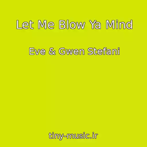 کاور آهنگ Let Me Blow Ya Mind از Eve & Gwen Stefani