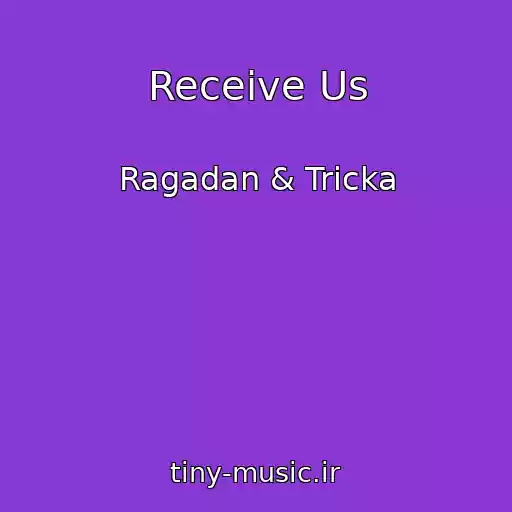 کاور آهنگ Receive Us از Ragadan & Tricka