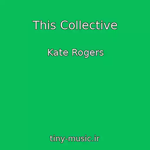 کاور آهنگ This Collective از Kate Rogers