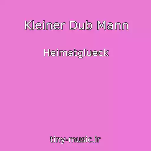 کاور آهنگ Kleiner Dub Mann از Heimatglueck