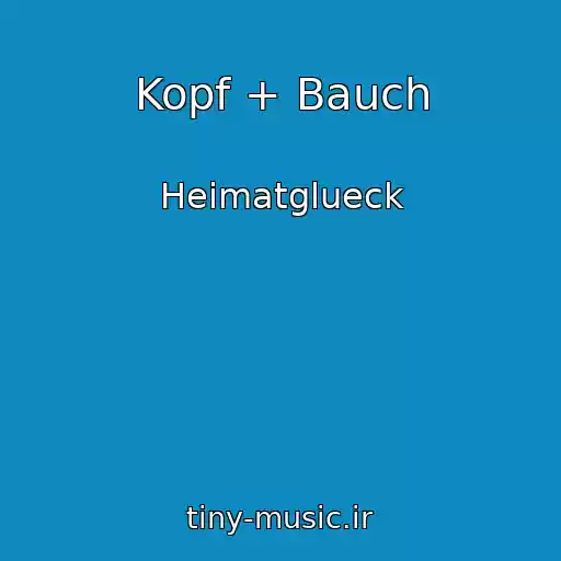 کاور آهنگ Kopf + Bauch از Heimatglueck