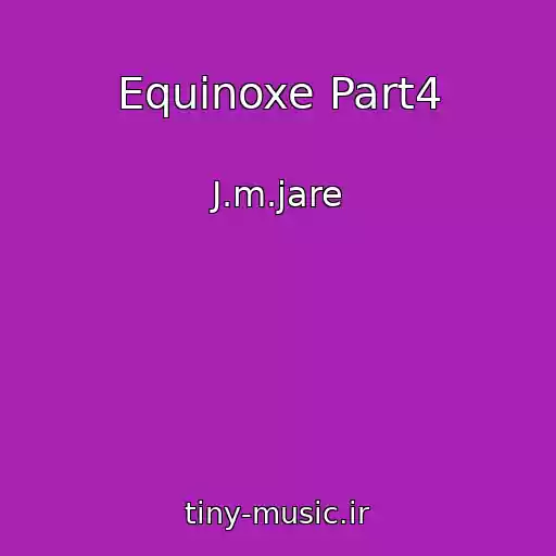 کاور آهنگ Equinoxe Part4 از J.m.jare