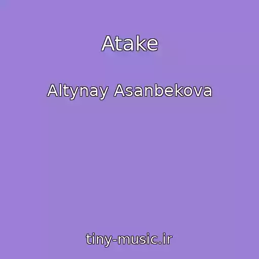 کاور آهنگ Atake از Altynay Asanbekova