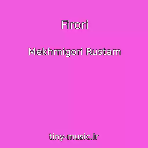 کاور آهنگ Firori از Mekhrnigori Rustam