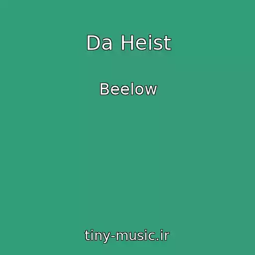 کاور آهنگ Da Heist از Beelow