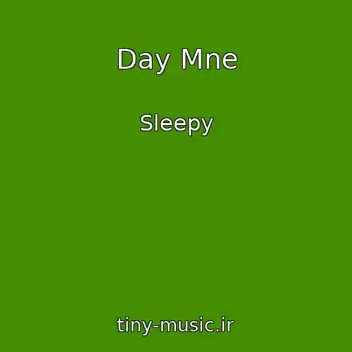 کاور آهنگ Day Mne از Sleepy