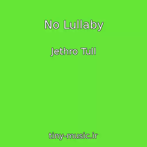 کاور آهنگ No Lullaby از Jethro Tull