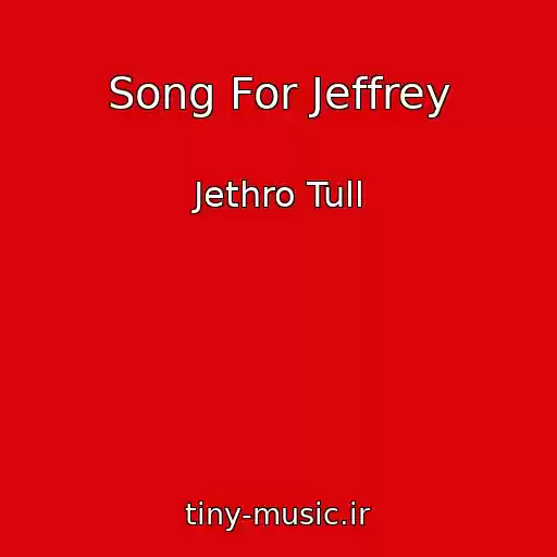 کاور آهنگ Song For Jeffrey از Jethro Tull
