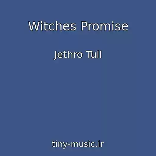 کاور آهنگ Witches Promise از Jethro Tull