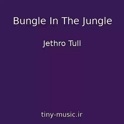 کاور آهنگ Bungle In The Jungle از Jethro Tull