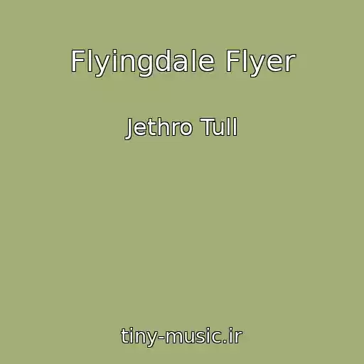 کاور آهنگ Flyingdale Flyer از Jethro Tull