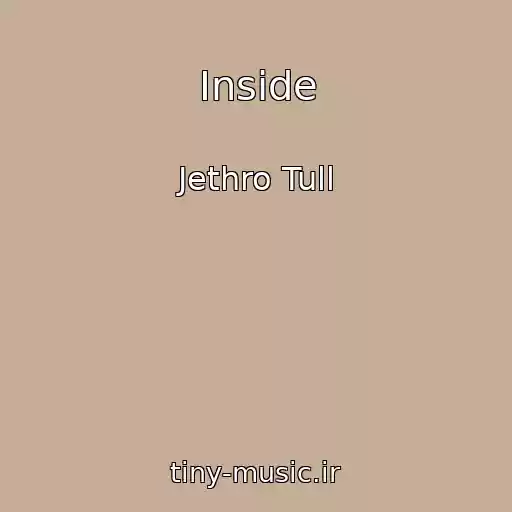کاور آهنگ Inside از Jethro Tull