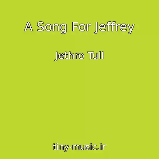 کاور آهنگ A Song For Jeffrey از Jethro Tull