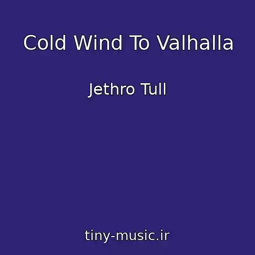 کاور آهنگ Cold Wind To Valhalla از Jethro Tull